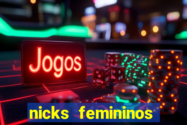 nicks femininos para jogos